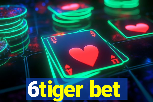 6tiger bet